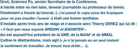 Droit, Sciences Po, ancien Secr�taire