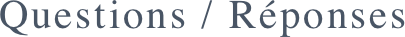 Questions / R�ponses